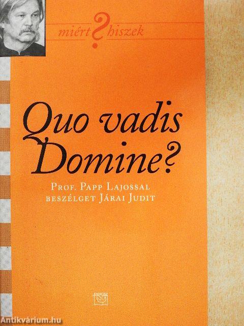 Quo vadis Domine?