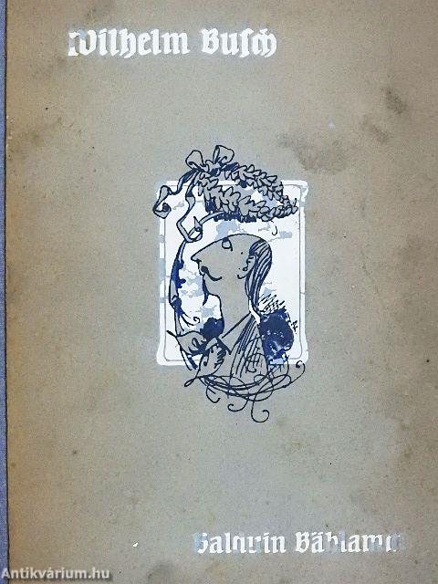 Balduin Bählamm der verhinderte Dichter (gótbetűs)