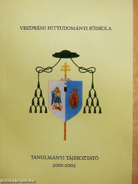 Veszprémi Hittudományi Főiskola tanulmányi tájékoztató 2001-2002