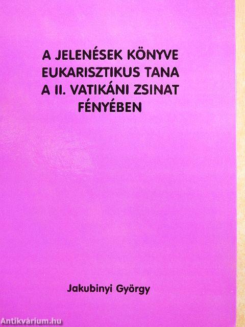 A Jelenések könyve eukarisztikus tana a II. vatikáni zsinat fényében