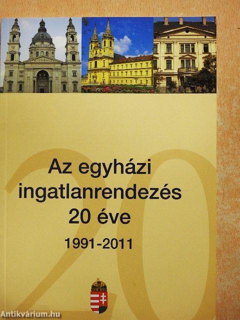 Az egyházi ingatlanrendezés 20 éve