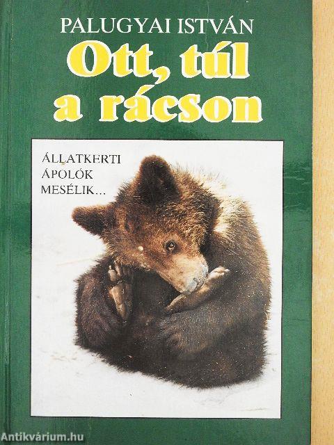 Ott, túl a rácson