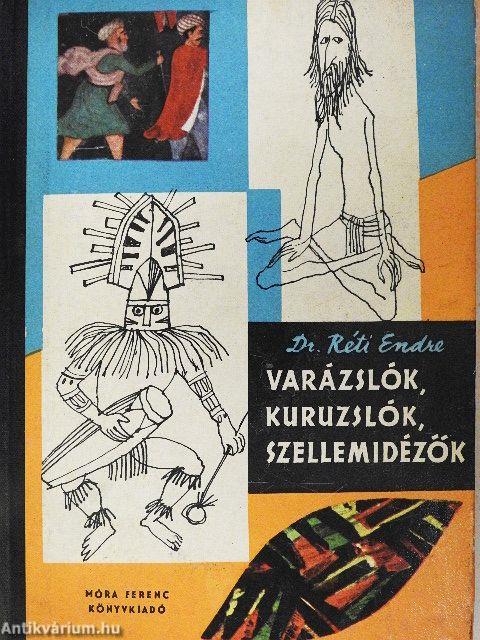 Varázslók, kuruzslók, szellemidézők