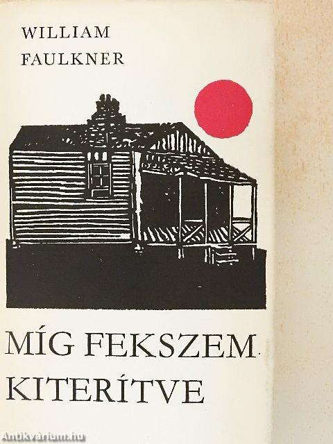 Míg fekszem kiterítve