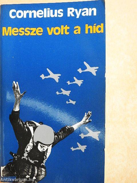 Messze volt a híd