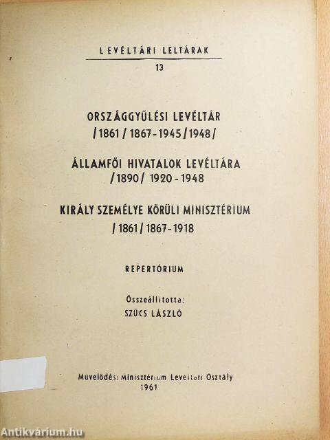 Országgyűlési Levéltár/Államfői Hivatalok Levéltára/Király Személye Körüli Minisztérium