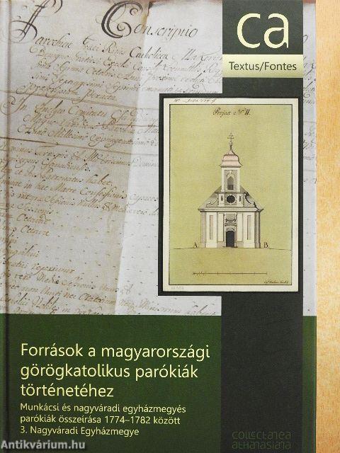 Források a magyarországi görögkatolikus parókiák történetéhez