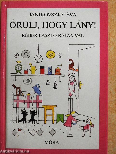 Örülj, hogy lány!