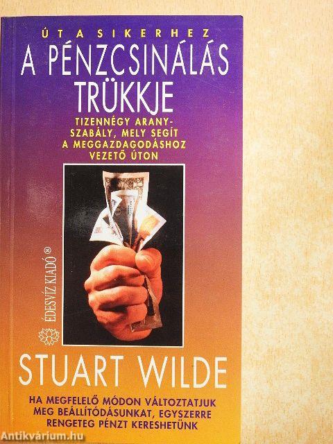 A pénzcsinálás trükkje