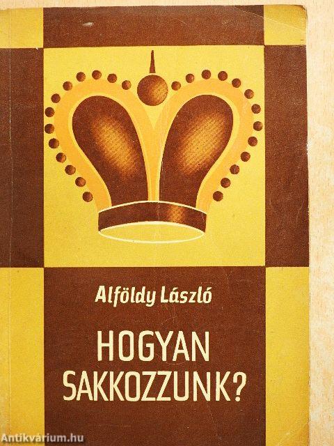 Hogyan sakkozzunk?