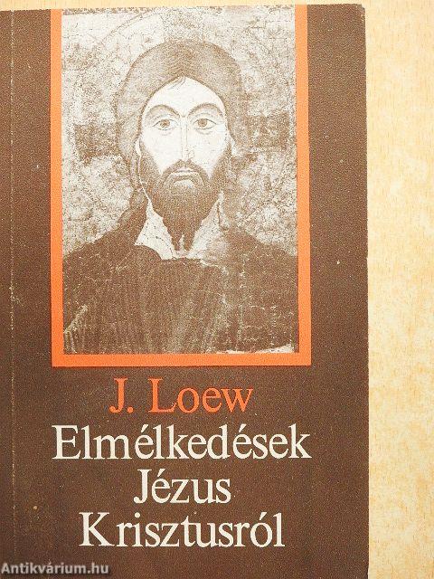 Elmélkedések Jézus Krisztusról