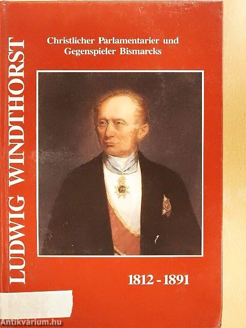 Ludwig Windthorst 1812-1891