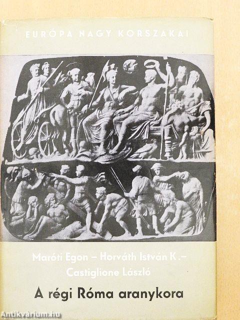 A régi Róma aranykora