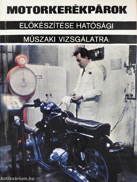 Motorkerékpárok előkészítése hatósági műszaki vizsgálatra