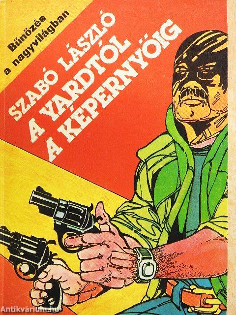 A yardtól a képernyőig