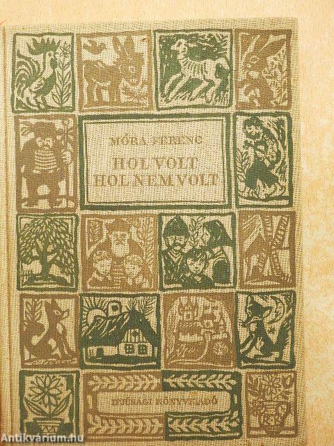 Hol volt hol nem volt