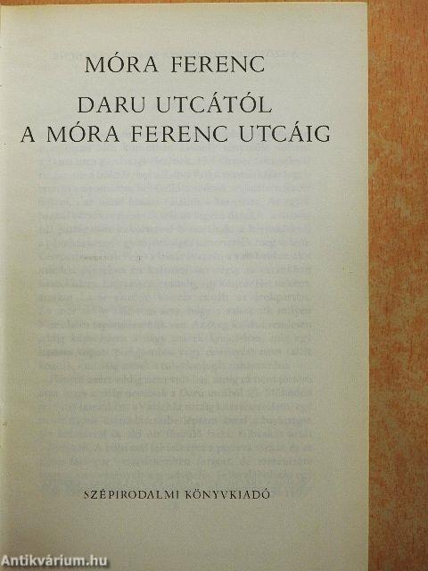 Daru utcától a Móra Ferenc utcáig