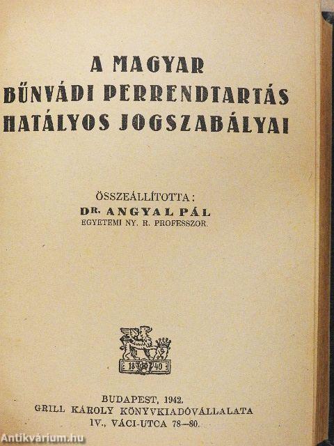 A magyar bűnvádi perrendtartás hatályos jogszabályai 