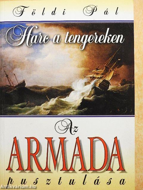 Az Armada pusztulása/A trafalgari csata