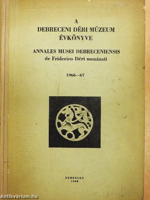 A Debreceni Déri Múzeum évkönyve 1966-67