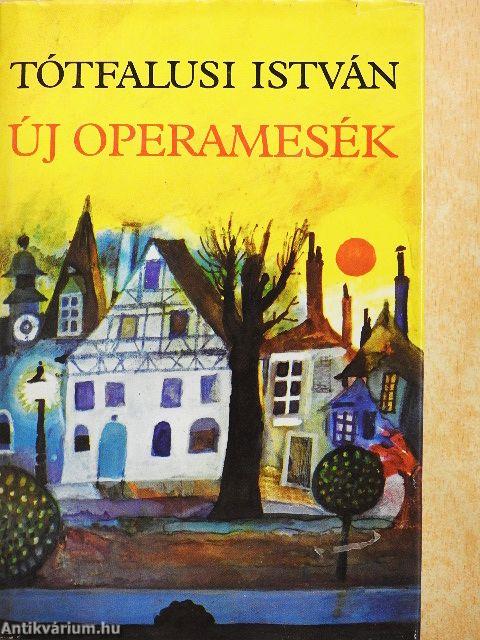 Új operamesék