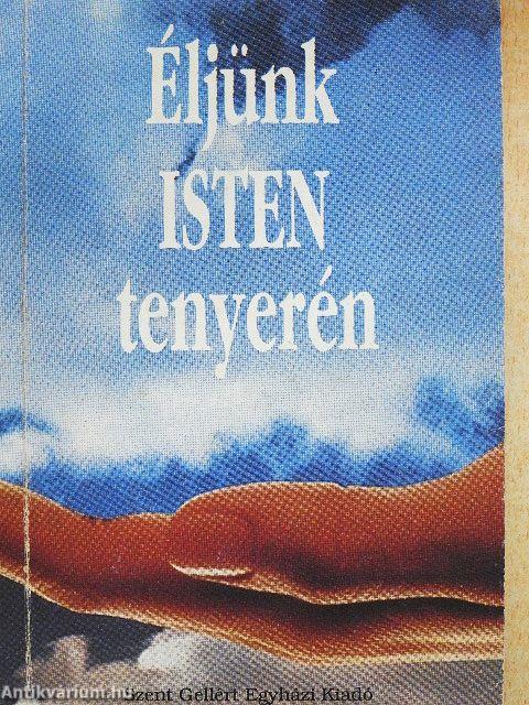 Éljünk Isten tenyerén
