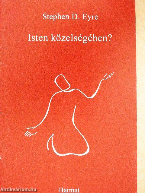 Isten közelségében?