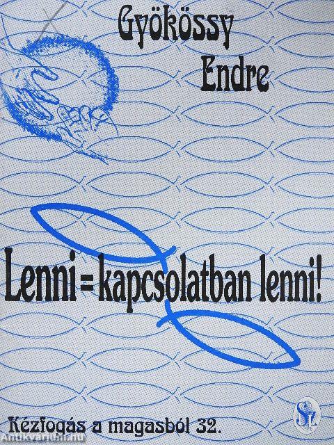 Lenni=kapcsolatban lenni!