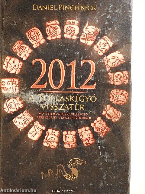 2012 - A tollaskígyó visszatér
