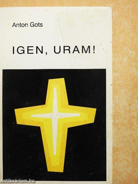 Igen, Uram!