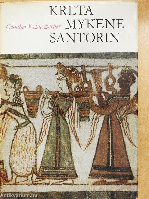 Kreta, Mykene, Santorin