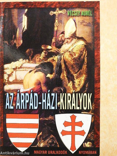 Az Árpád-házi királyok