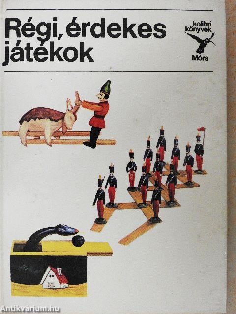 Régi, érdekes játékok
