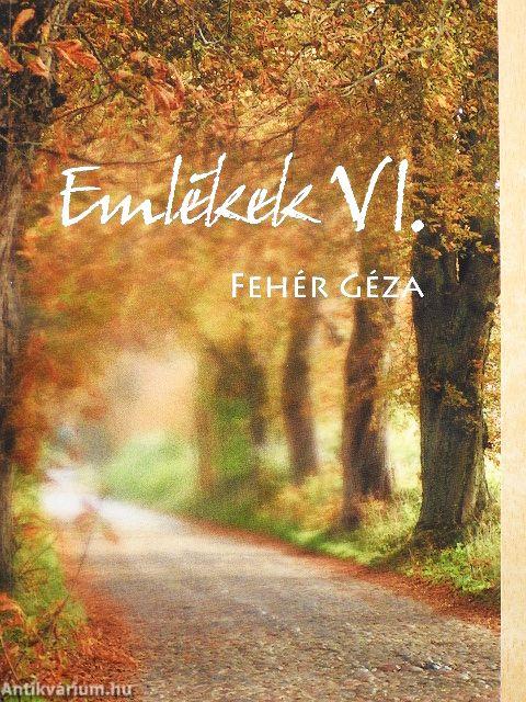 Emlékek VI.