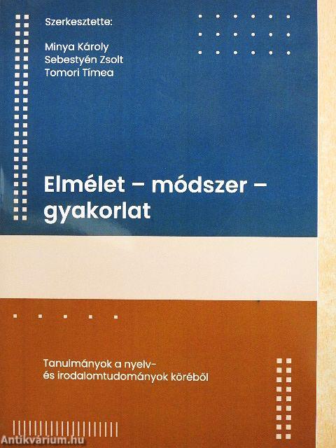 Elmélet - módszer - gyakorlat