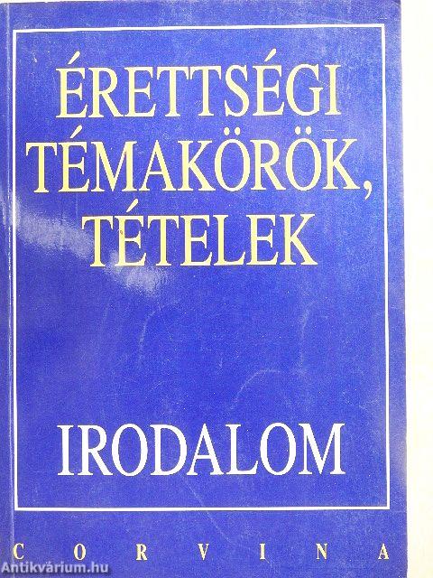 Érettségi témakörök, tételek - Irodalom
