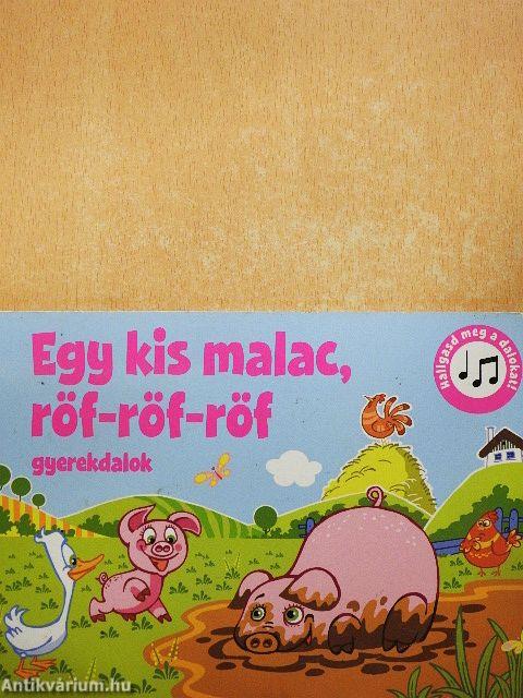 Egy kis malac, röf-röf-röf