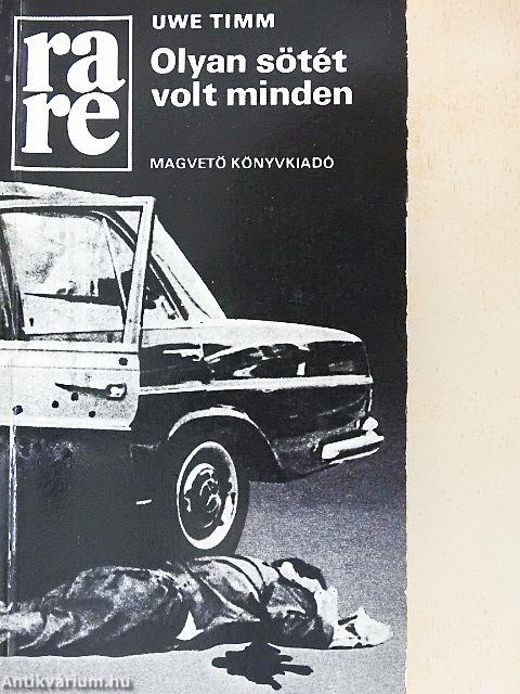 Olyan sötét volt minden