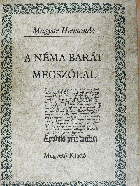 A Néma Barát megszólal