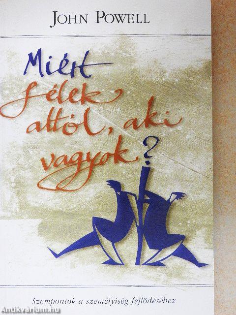 Miért félek attól, aki vagyok?