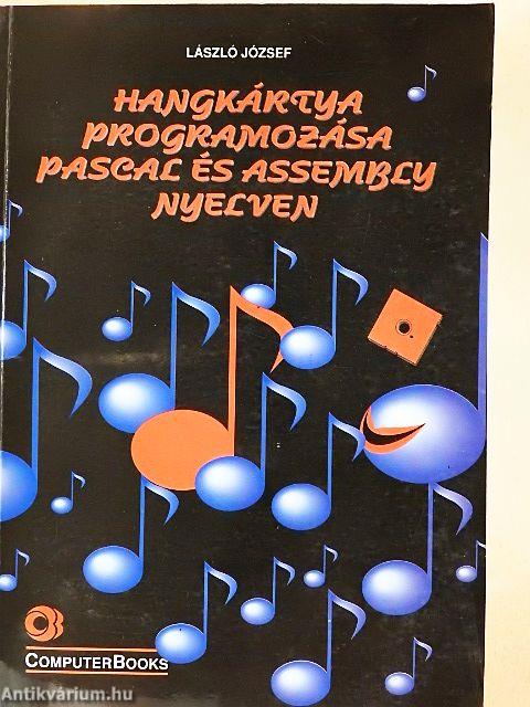 Hangkártya programozása Pascal és Assembly nyelven