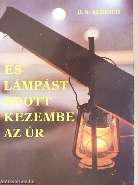És lámpást adott kezembe az Úr