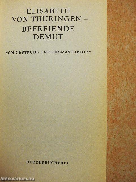 Elisabeth von Thüringen - Befreiende Demut