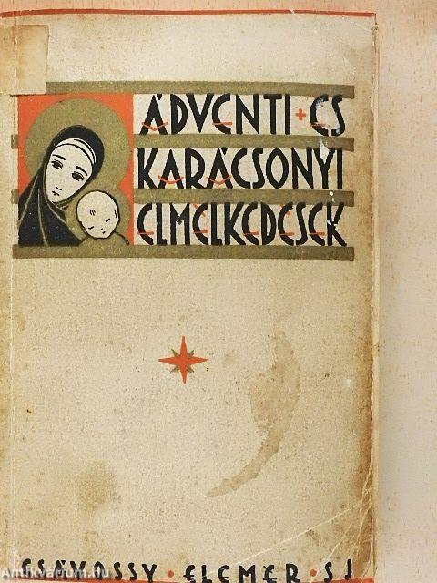 Ádventi és karácsonyi elmélkedések