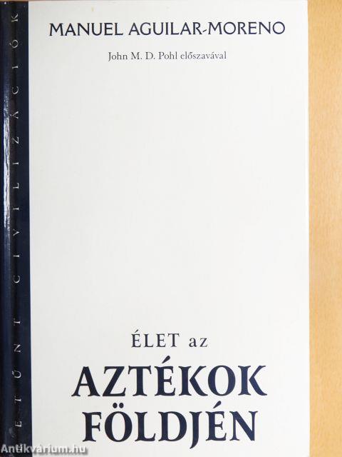 Élet az aztékok földjén