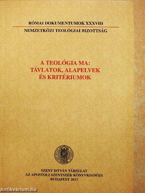 A teológia ma: távlatok, alapelvek és kritériumok