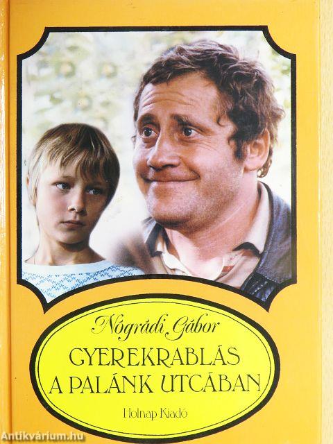 Gyerekrablás a Palánk utcában