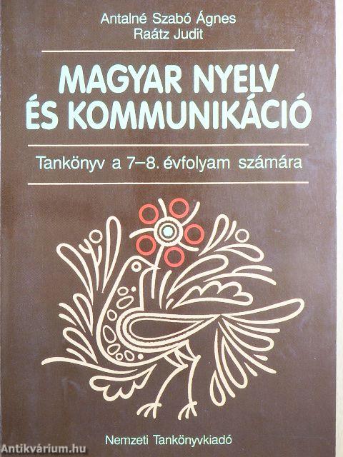 Magyar nyelv és kommunikáció - Tankönyv a 7-8. évfolyam számára