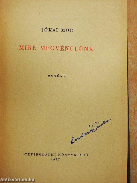 Mire megvénülünk
