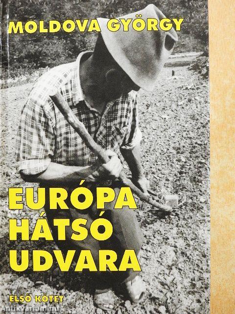 Európa hátsó udvara 1-2.